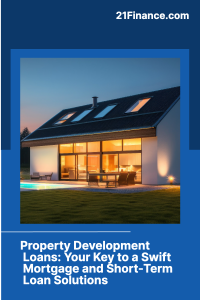 Property Development Loans- Your key to a swift mortgage and short term loans solutions Pin